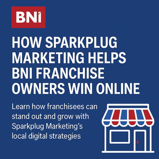 How Sparkplug Marketing Helps BNI Franchise Owners Win Online